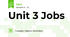 Unit 3 Jobs