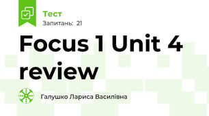 Focus 1 Unit 4 review