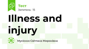 Illness and injury