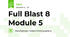 Full Blast 8 Module 5