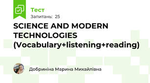 SCIENCE AND MODERN TECHNOLOGIES (Vocabulary+listening+reading)