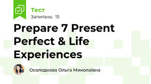 Prepare 7 Present Perfect & Life Experiences 