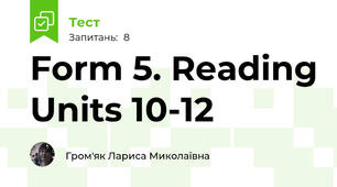 Form 5. Reading Units 10-12