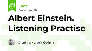 Albert Einstein. Listening Practise