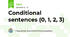 Conditional sentences (0, 1, 2, 3)  