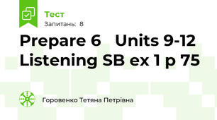 Prepare 6   Units 9-12   Listening SB ex 1 p 75