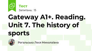 Gateway A1+. Reading. Unit 7. The history of sports