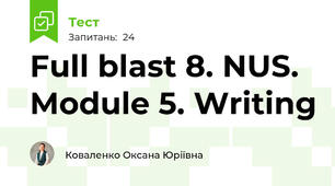 Full blast 8. NUS. Module 5. Writing