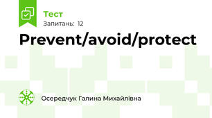 Prevent/avoid/protect