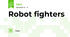 Robot fighters