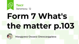 Form 7 What's the matter p.103