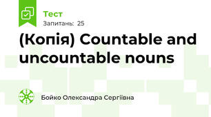 (Копія) Countable and uncountable nouns