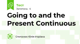 Going to and the Present Continuous