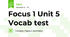 Focus 1 Unit 5 Vocab test