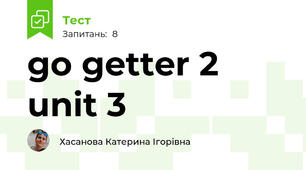 go getter 2 unit 3
