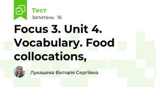 Focus 3. Unit 4. Vocabulary. Food collocations, 