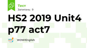 HS2 2019 Unit4 p77 act7