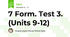 7 Form. Test 3. (Units 9-12)