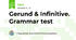 Gerund & Infinitive. Grammar test
