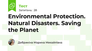 Environmental Protection. Natural Disasters. Saving the Planet
