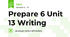 Prepare 6 Unit 13 Writing