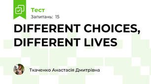 DIFFERENT CHOICES, DIFFERENT LIVES
