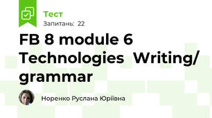 FB 8 module 6 Technologies  Writing/ grammar