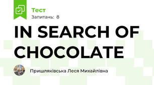 IN SEARCH OF CHOCOLATE