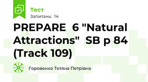 PREPARE  6 "Natural Attractions"  SB p 84 (Track 109)