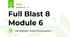 Full Blast 8 Module 6