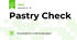 Pastry Check