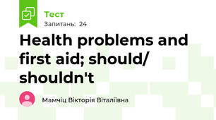 Health problems and first aid; should/ shouldn't 
