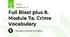 Full Blast plus 8. Module 7a. Crime Vocabulary