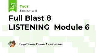 Full Blast 8  LISTENING  Module 6