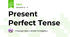Present Perfect Tense