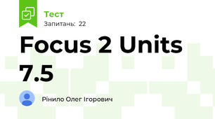 Focus 2 Units 7.5 