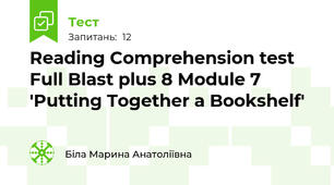 Reading Comprehension test Full Blast plus 8 Module 7 'Putting Together a Bookshelf'