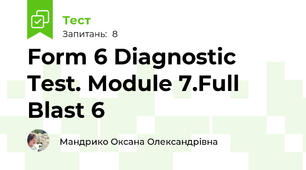 Form 6 Diagnostic Test. Module 7.Full Blast 6