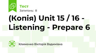 (Копія) Unit 15 / 16 - Listening - Prepare 6