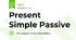 Present Simple Passive 