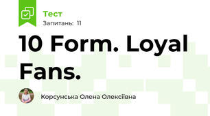 10 Form. Loyal Fans.