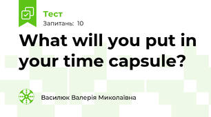 What will you put in your time capsule?
