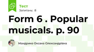Form 6 . Popular musicals. p. 90