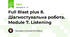 Full Blast plus 8. Діагностувальна робота. Module 7. Listening 