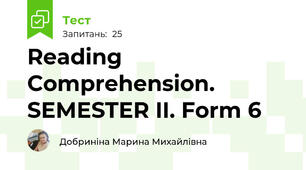 Reading Comprehension. SEMESTER II. Form 6