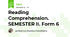 Reading Comprehension. SEMESTER II. Form 6