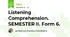 Listening Comprehension. SEMESTER II. Form 6.