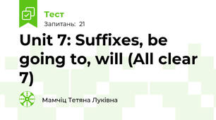 Unit 7: Suffixes, be going to, will (All clear 7)