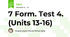  7 Form. Test 4. (Units 13-16)