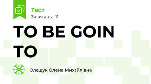 TO BE GOIN TO